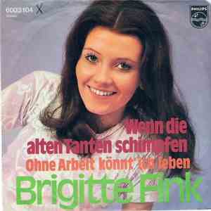 Brigitte Fink - Wenn Die Alten Tanten Schimpfen download flac mp3