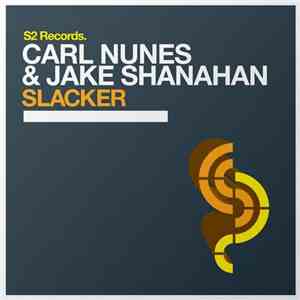 Carl Nunes & Jake Shanahan - Slacker download flac mp3