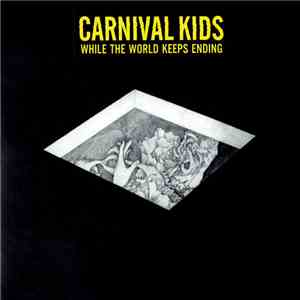 Carnival Kids - While The World Keeps Ending download flac mp3