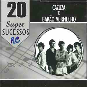 Cazuza E Barão Vermelho - 20 Super Sucessos download flac mp3