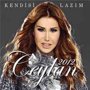 Ceylan - Kendisi Lazım download flac mp3