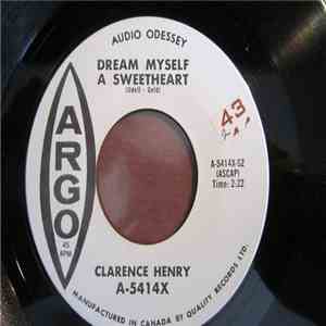 Clarence Henry - Dream Myself A Sweetheart / Lost Without You download flac mp3