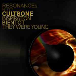 Cultbone - Inspiration / Bientot / They Were Young download flac mp3