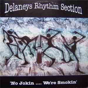 Delaneys Rhythm Section - No Jokin... We're Smokin' download flac mp3
