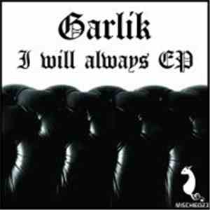 Garlik - I Will Always EP download flac mp3