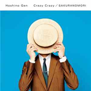 Gen Hoshino - Crazy Crazy / SAKURANOMORI download flac mp3