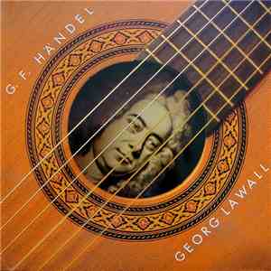 Georg Lawall - Georg Friedrich Händel - G.F. Händel - Lawall download flac mp3