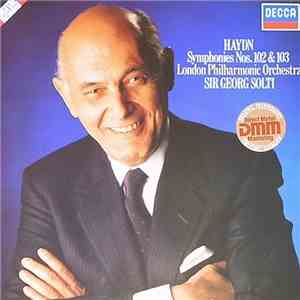 Georg Solti, The London Philharmonic Orchestra - Haydn: Symphonies Nos.102 & 103 download flac mp3