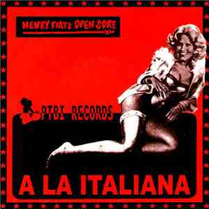 Henry Fiat's Open Sore / Spider Babies - A La Italiana download flac mp3