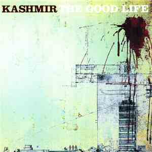 Kashmir  - The Good Life download flac mp3