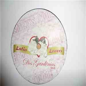 Latin Lovers  - Dos Gardenias (Para Ti) : Remixes 2004 download flac mp3