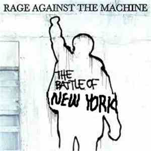 Rage Against The Machine - The Battle Of New York download flac mp3