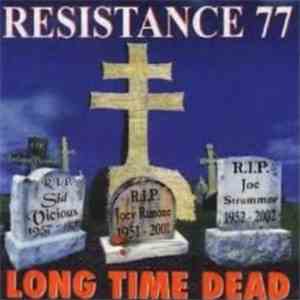 Resistance 77 - Long Time Dead download flac mp3