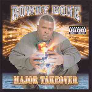 Rowdy Bone - Major Takeover download flac mp3