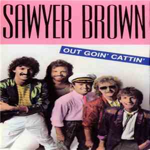 Sawyer Brown - Out Goin' Cattin' download flac mp3