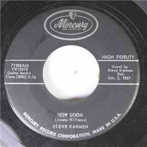 Steve Karmen - How Soon / Didja Mean Whatcha Said? flac mp3 download