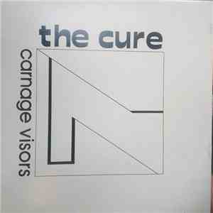 The Cure - Carnage Visors download flac mp3