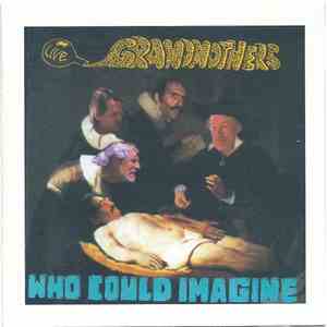 The Grandmothers - Who Could Imagine ? download flac mp3