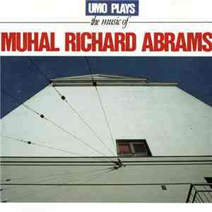 UMO, Muhal Richard Abrams - UMO Plays The Music Of Muhal Richard Abrams download flac mp3