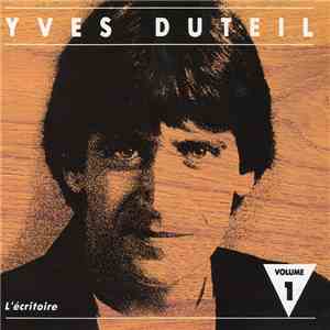 Yves Duteil - L'écritoire Volume 1 L'Intégrale download flac mp3