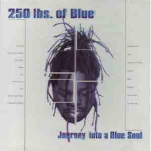 250 Lbs. Of Blue - Journey Into A Blue Soul download flac mp3