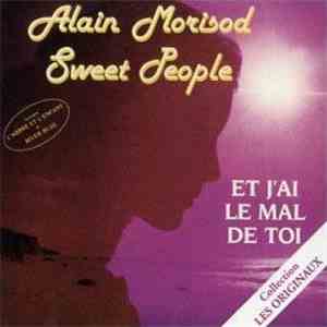 Alain Morisod, Sweet People - Et J'ai Le Mal De Toi download flac mp3