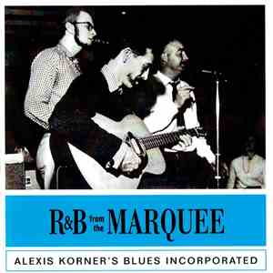 Alexis Korner's Blues Incorporated - R & B From The Marquee download flac mp3