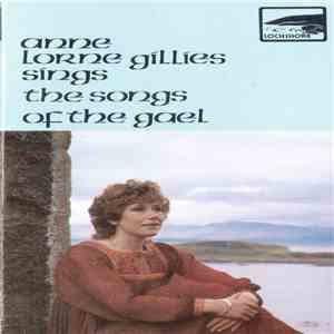 Anne Lorne Gíllíes - Anne Lorne Gillies Síngs The Songs Of The Gael download flac mp3