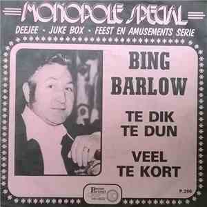 Bing Barlow - Veel Te Kort / Te Dik Te Dun download flac mp3