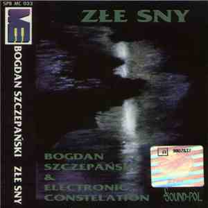 Bogdan Szczepański & Electronic Constellation - Złe Sny download flac mp3