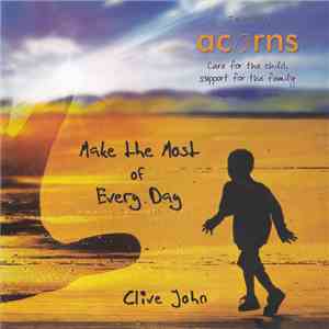 Clive John  - Make The Most Of Every Day download flac mp3