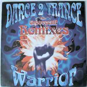 Dance 2 Trance - Warrior (The Groovecult Remixes) flac mp3 download