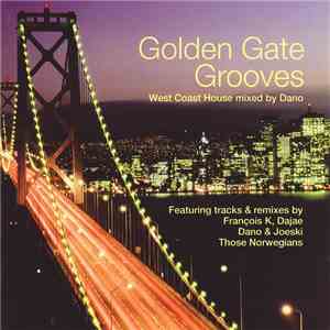 Dano - Golden Gate Grooves - West Coast House Mix download flac mp3