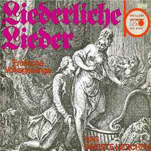 Das Dreiste Lieschen - Liederliche Lieder - Erotische Volksgesänge download flac mp3