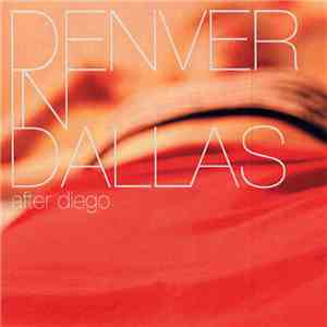 Denver In Dallas - After Diego download flac mp3