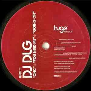 DJ DLG - CNC / You Need Me / Going On download flac mp3