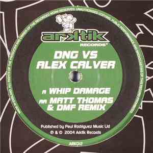 DNG  vs Alex Calver - Whip Damage download flac mp3