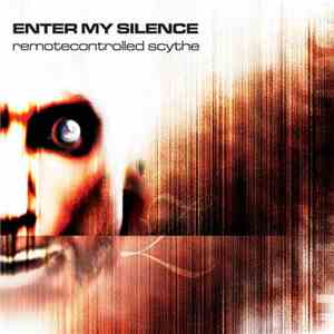 Enter My Silence - Remotecontrolled Scythe download flac mp3