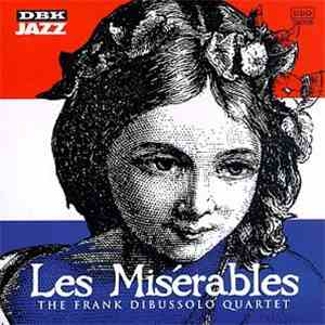 Frank DiBussolo, Frank DiBussolo Quartet - Les Miserables download flac mp3