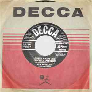 Guy Lombardo And His Royal Canadians - Green Grass And Peaceful Pastures / The Sea Of The Moon download flac mp3