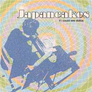 Japancakes - If I Could See Dallas download flac mp3