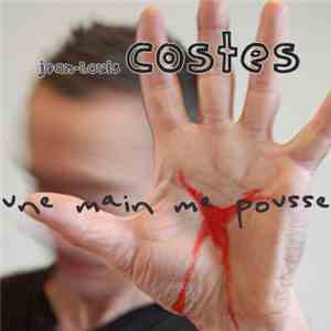 Jean Louis Costes - Une Main Me Pousse download flac mp3