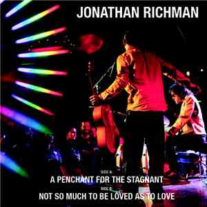 Jonathan Richman - A Penchant For The Stagnant download flac mp3