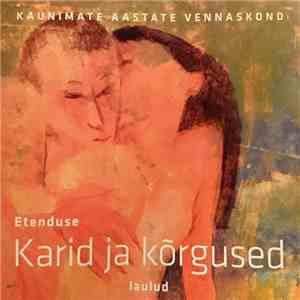Kaunimate Aastate Vennaskond - Karid ja Kõrgused download flac mp3