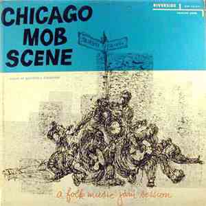 Larry Ehrlich, "Samuel Hall", Moe Hirsch, Bob March, Pete Stein, Pete Stone  - Chicago Mob Scene: A Folk Music Jam Session download flac mp3