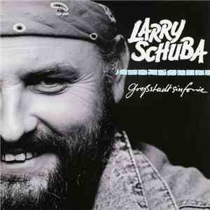 Larry Schuba - Großstadtsinfonie download flac mp3
