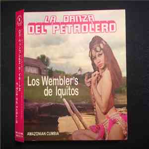 Los Wembler's De Iquitos - La Danza Del Petrolero download flac mp3