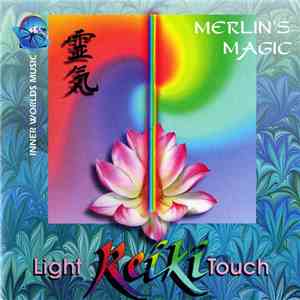 Merlin's Magic - Reiki - The Light Touch download flac mp3