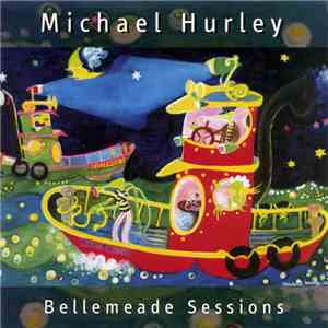 Michael Hurley - Bellmeade Sessions download flac mp3