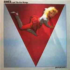 Noel & The Red Wedge - Peer Pressure download flac mp3